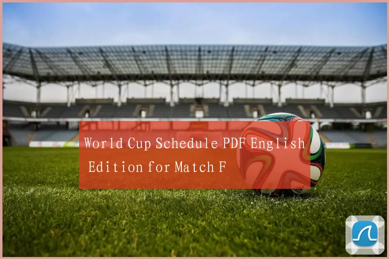 World Cup Schedule PDF English Edition for Match F
